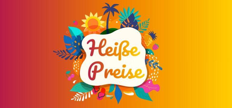 Hei&szlig;e Preise: Bis zu 500 &euro; Rabatt